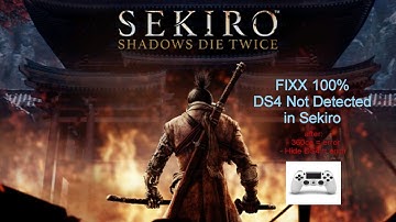[SUPER EASY!] How to Fixx DS4 not Detected in Sekiro.