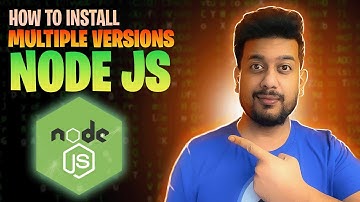 How to Install Multiple Version of Node JS