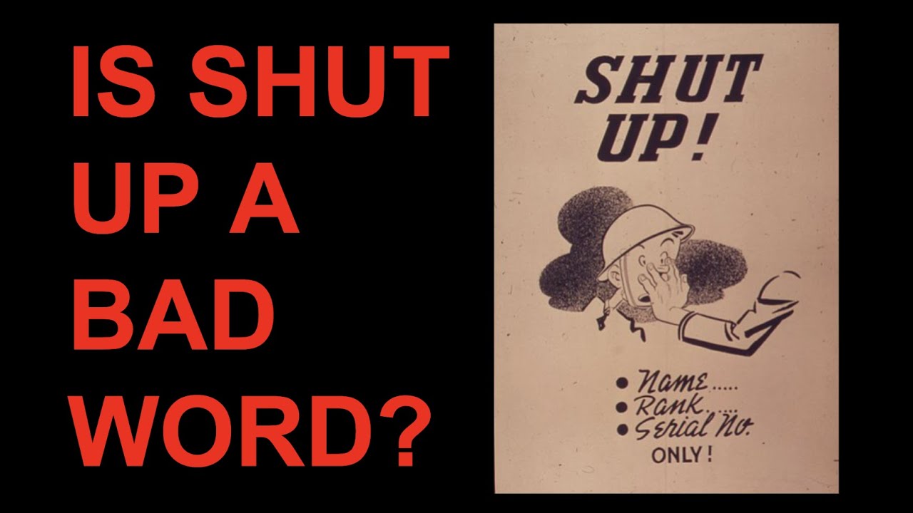 Is shut up a cuss word?