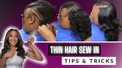 Thin Hair (Sew in) Tips and Tricks