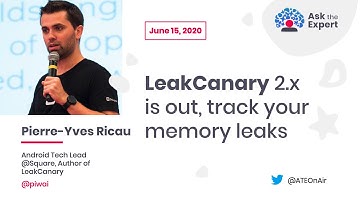 Ask the Expert #2: LeakCanary 2.x is out, track your memory leaks