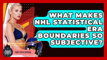 What Makes NHL Statistical Era Boundaries So Subjective? - Puck Stats Central