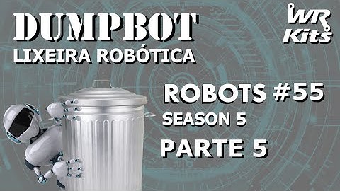 PROGRAMAÇÃO DO SISTEMA EMBARCADO 1 ( DUMPBOT 05/x) | Robots #55