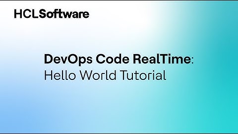 Creating Your First "Hello World" with HCL DevOps Code RealTime