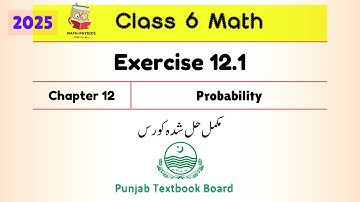 Class 6 Math Chapter 12 Exercise 12.1 | Probability | Punjab Board PTB New Book