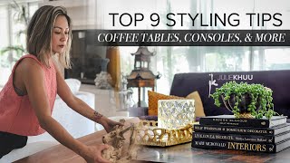 DESIGN HACKS! TOP 9 TRICKS to Style Coffee Tables, Consoles, and Home Decor