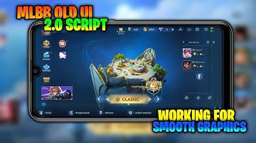 MLBB OLD UI 2.0 SCRIPT WORKING FOR SMOOTH GRAPHICS