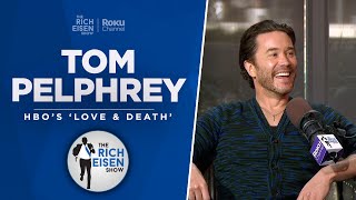 Actor Tom Pelphrey Talks HBO’s ‘Love & Death,’ ‘Ozark,’ Giants & More w/ Rich Eisen | Full Interview