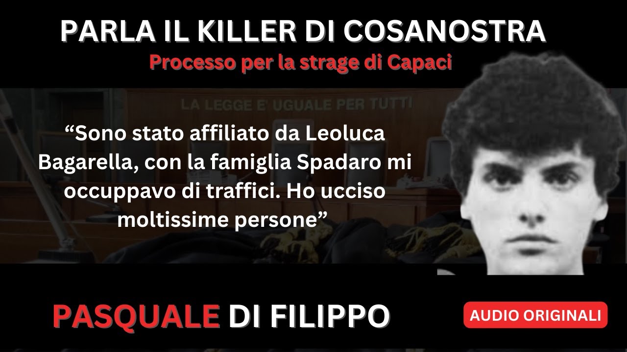 DENTRO COSANOSTRA: PARLA IL PENTITO PASQUALE DI FILIPPO: ERO UN KILLER A DISPOSIZIONE DELLE FAMIGLIE