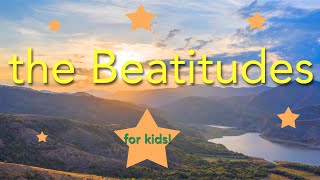the Beatitudes  for kids