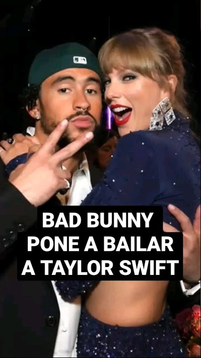 Bad Bunny pone a Bailar a Taylor Swift #badbunny #taylorswift #grammys2023 #puertorico #eeuu
