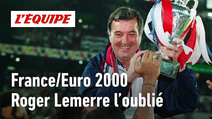 Euro 2000: Why is Roger Lemerre so forgotten?