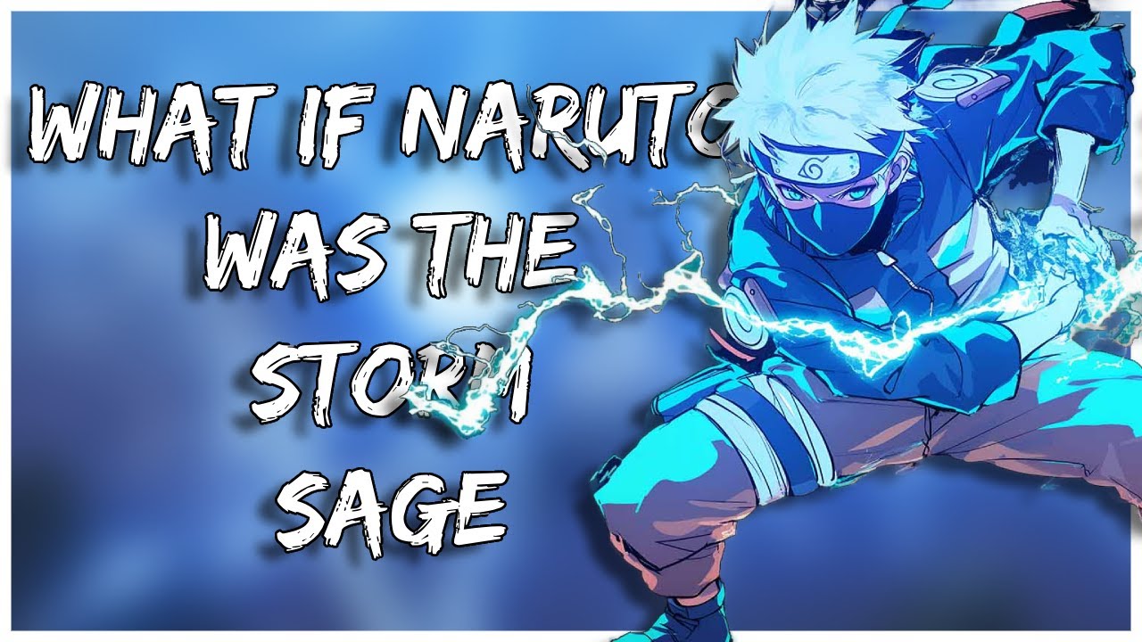 What If Naruto Was the Storm Sage | Part 1
