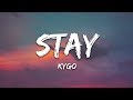 Kygo  stay lyrics ft maty noyes