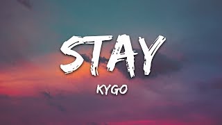 Video thumbnail of "Kygo - Stay (Lyrics) ft. Maty Noyes"