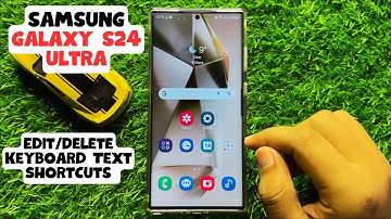How to Edit/Delete Keyboard Text Shortcuts Samsung Galaxy S24 Ultra