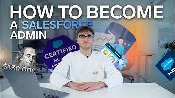 How to Become a Salesforce Admin | 6-step Guide