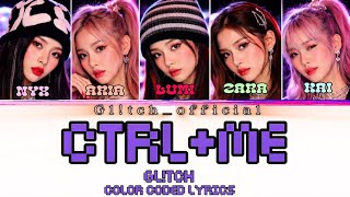 [AI INSPIRED] GL!TCH (글리치) - 'CTRL+ME' Lyrics (Color Coded Lyrics)