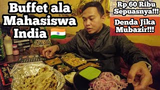 MAKAN SEPUASNYA Rp 60 RIBU ALA MAHASISWA INDIA: Denda Kalau Tidak Habis!!!! 5 Menu Lebih.... (2022)