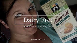 World Plant Milk Day 2018 | Yummy Dairy Alternatives | Dairy Free 7 Day Challenge