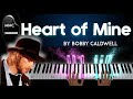 Heart of Mine by Bobby Caldwell piano cover + sheet music + lyrics