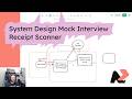 System Design Mock Interview - Receipt Scanner