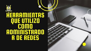 Qué herramientas utiliza un administrador de redes? screenshot 2