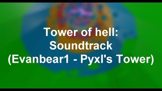 Tower of hell: SOUNDTRACK (Evanbear1 - Pyxls Tower)