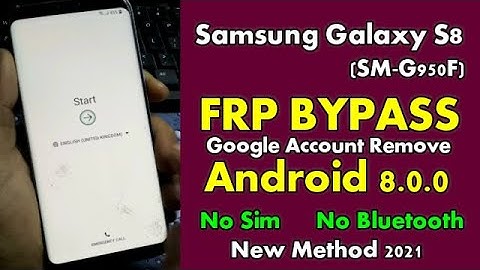 SAMSUNG GALAXY S8 FRP Google Account locked Android 8.0 NO SIM || NO Bluetooth New Method 2021