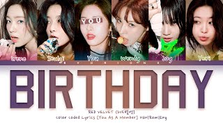 RED VELVET (레드벨벳) 'Birthday' - You As A Member [Karaoke] || 6 Members Ver.