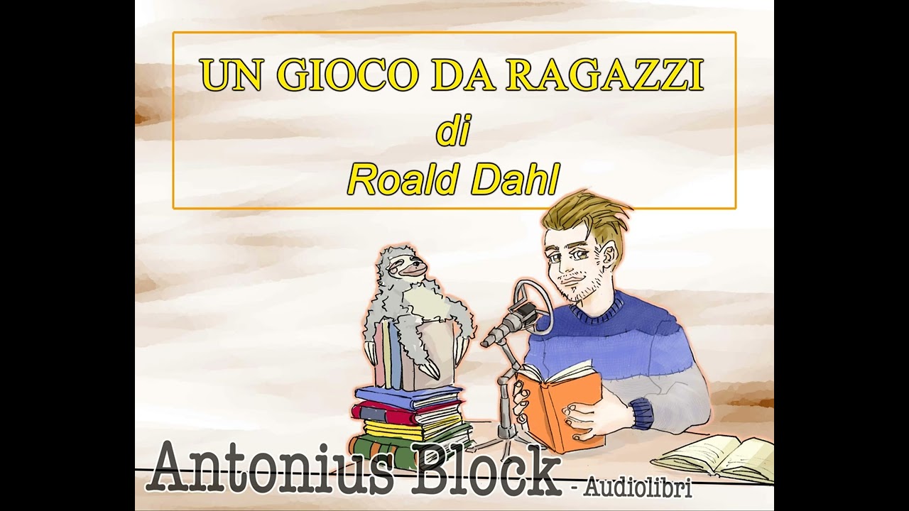Un Gioco Da Ragazzi - Roald Dahl - Audiolibro