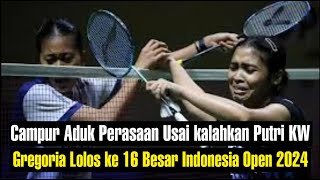 Campur Aduk Perasaan Usai kalahkan Putri KW di Babak PErtama Indonesia Open 2024