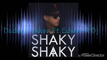 DADDY YANKEE - SHAKY SHAKY COMMERCIAL REMIX FT EDWINR DJ