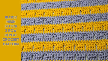 Block Mesh Stitch 2 Row Repeat Crochet Pattern | Crochet Stitches