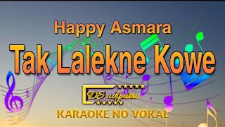 Happy Asmara   Tak Lalekne Kowe karaoke no vokal