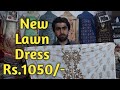 Lawn Dress Verity Collection Rs.1050/- only Per Suit China Market Rawapindi Pakistan