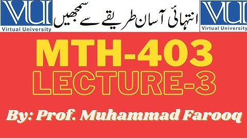 MTH403 Lecture 3| Short lectures| Virtual University| Easy method| by Prof. Muhammad Farooq