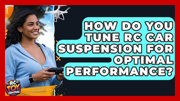 How do you tune RC car suspension for optimal performance? - RC Toy Central