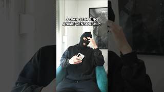 Japan is Stopping Anime Censorship?