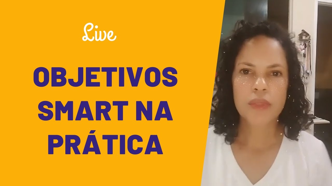 Meta Smart Como Definir Metas E Atingir Os Seus Objetivos De Verdade Youtube 