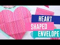 Make your own Heart Shaped Envelope!