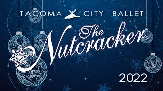 Tacoma City Ballet presents: The Nutcracker - Special Presentation - December 17, 2022
