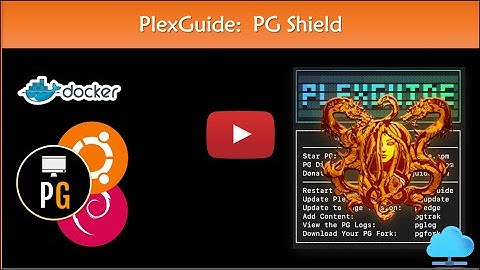 PlexGuide: PG Shield