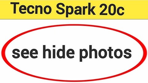 tecno Spark 20c me hide photos Kaise Dekhen, how to see hide photos