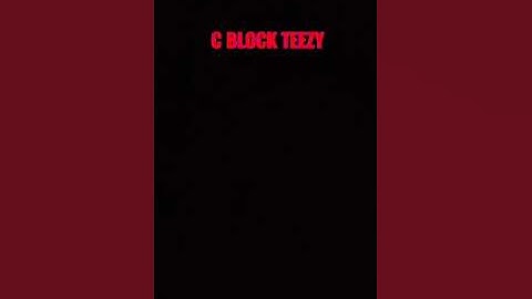 C BLOCK TEEZY - 12 GS (REMIX) (snippet) HQ