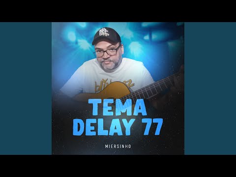 Tema Delay 77