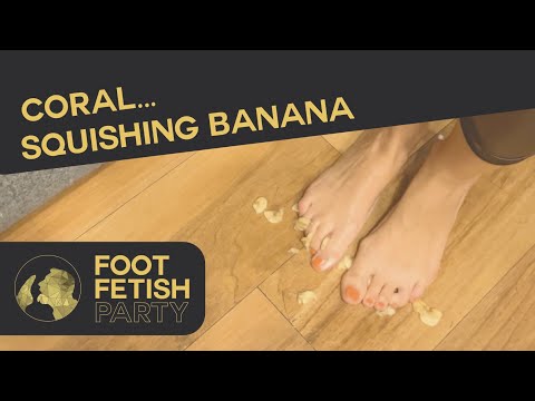 FOOT FETISH WITH FOOD - BANANA SQUISHING