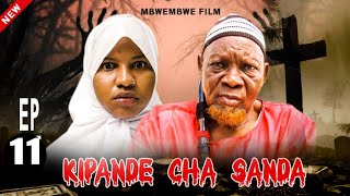 KIPANDE CHA SANDA { EP 11 } Staring ramadhan kama 