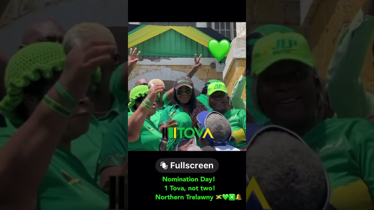 Nomination Day For Tova In Trelawny Northern Tan Wid Wykeham Days Ova Politics Jlp