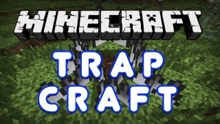 TRAPCRAFT! - Minecraft Mod Reviews